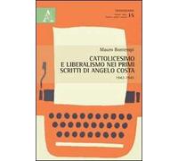 Cattolicesimo e liberalismo nei primi scritti di Angelo Costa (1942-1945)