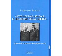 Cattolicesimo liberale e «religione della libertà». Stefano Jacini di fronte a Benedetto Croce