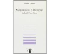 Cattolicesimo & modernità. Balbo, Del Noce, Rodano