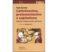 Cattolicesimo, protestantesimo e capitalismo. Dottrina cristiana ed etica del lavoro