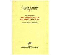 Cattolicesimo sociale nei secoli XIX e XX. Saggi di storia e sociologia
