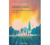 Cattolici E Ribelli - Giovani Telò - 2025 - Il Rio