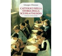 Cattolici nella storia della scuola italiana