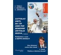 Cattolici uniti, da 130 anni per benedire un’Italia nuova