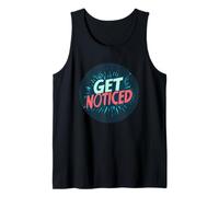Cattura ogni occhio con Get Noticed Daying Canotta
