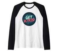 Cattura ogni occhio con Get Noticed Daying Maglia con Maniche Raglan