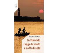 Catturando raggi di vento e soffi di sole