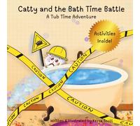 Catty and the Bath Time Battle: A Tub Time Adventure