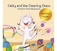 Catty and the Cleaning Chaos: A Chore Time Adventure