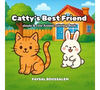 Catty's best friend: Bunny and Cat Coloring Book for Kids Ages 4-8