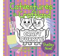 Catventures in Craftland: A Cute and Creative Cat Coloring Book with 40 Whimsical Craft-Themed Pages for All Ages