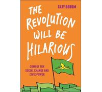 Caty Borum The Revolution Will Be Hilarious (Copertina rigida)