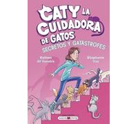 Caty la cuidadora de gatos 3: secretos y gatástrofes