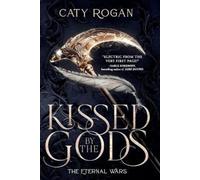 Caty Rogan Kissed by the Gods (Tascabile) Eternal Wars