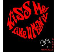 Catya - Kiss Me Like You Mean It: Original Blues