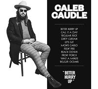Caudle, Caleb - Better Hurry Up