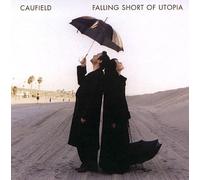 Caufield - Falling Short Of Utopia