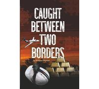 Caught Between Two Borders