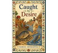 Caught by Desire: Jataka Tale Rhymes