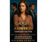 Caught in Ambition: Tangled Truths