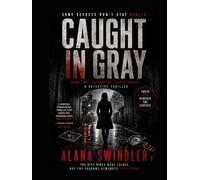 Caught in Gray: Book 2: the shadow protocol