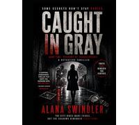Caught in Gray: book 3: The shadow protocol