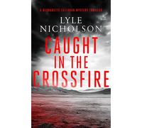 Caught in the Crossfire: A female detective mystery