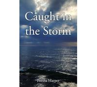 Caught in the Storm: Based on True Events