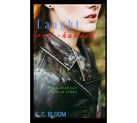 Caught Red-Handed: A Lesbian Cat Burglar Story