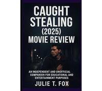 Caught Stealing (2025) Movie Review: An Independent and Unofficial Companion for Educational and Entertainment Purposes