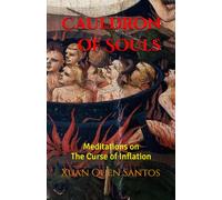 Cauldron of Souls: Meditations on The Curse of Inflation
