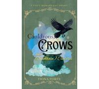 Cauldrons, Crows, and (Samhain) Cuddles: A cozy romantasy short