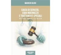 Causa di servizio, equo indennizzo e trattamenti speciali per Forze Armate e di Polizia