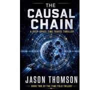 Causal Chain: A Deep-Space Time Travel Thriller: 2