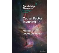 Causal Factor Investing: Can Factor Investing Become Scientific? - López d...