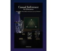 Causal Inference for Educators: From Middle-School Math to the Day You Can Say "It Worked"
