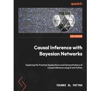 Causal Inference with Bayesian Networks: Exploring the Practical Applications and Demonstrations of Causal Inference using R and Python