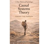 Causal Systems Theory: A New Theory of Psychology