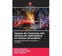Causas do insucesso dos alunos em matemática no ensino secundário: Percepções subjacentes ao insucesso em matemática