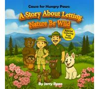 Cause for Hungry Paws: A Story About Letting Nature Be Wild