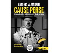 Cause perse. Una maledetta primavera per Jack Soriano