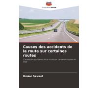 Causes des accidents de la route sur certaines routes: Causes des accidents de la route sur certaines routes en Inde