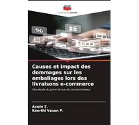 Causes et impact des dommages sur les emballages lors des livraisons e-commerce: Une étude du point de vue du consommateur