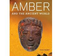 . Causey Amber and the Ancient World - And Getty Apocalypse Manuscr (Tascabile)