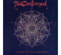 Cauterized,the - Hung Be the Heavens With Black