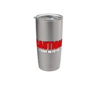 Caution I Have No Filter Bicchiere termico in acciaio inox doppia parete