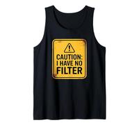 Caution I Have No Filter Canotta
