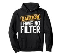 Caution I Have No Filter Funny Sarcastic Humor Felpa con Cappuccio