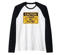 Caution I Have No Filter Maglia con Maniche Raglan