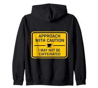 Caution I May Not Be Caffeinated Coffee Lover - Citazione Divertente Felpa con Cappuccio